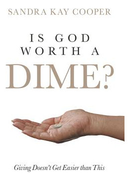 Libro Is God Worth A Dime?: Giving Doesn't Get Easier Tha...