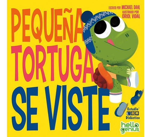 Pequena Tortuga Se Viste -hello Genius- Educa, De Dahl; Michael. Editorial Edimat Libros, Tapa Dura, Edición 1 En Español, 2023