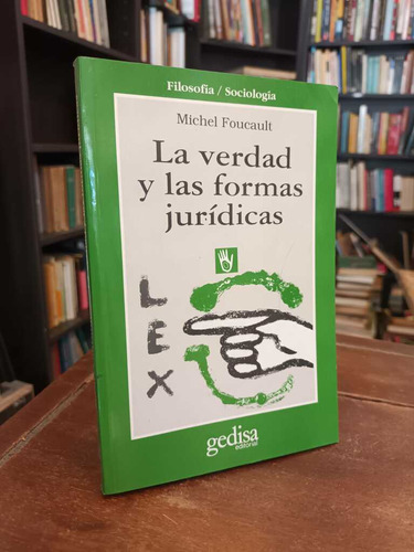 La Verdad Y Las Formas Jurídicas - Michel Foucault