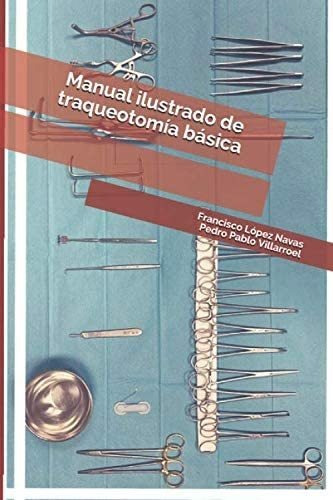 Libro: Manual Ilustrado De Traqueotomía Básica. (spanish Edi