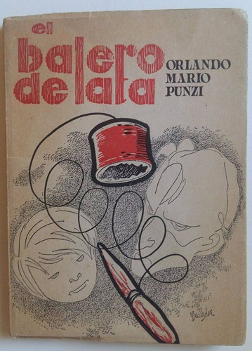 El Balero De Lata - Orlando M. Punzi - Dedicado Por El Autor