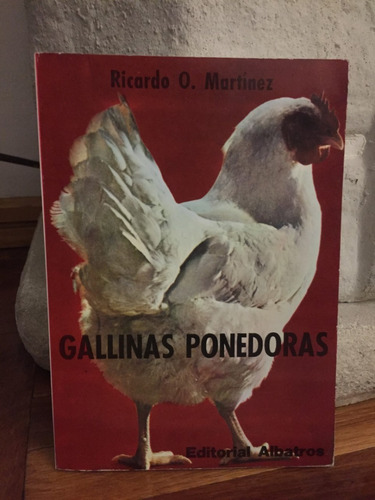 Gallinas Ponedoras  Ricardo Martinez Ed. Albatros