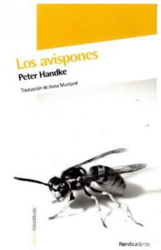 Los Avispones, De Handke, Peter. Editorial Nordica Libros, Tapa Blanda En Español