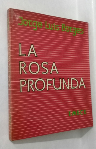 Jorge L Borges La Rosa Profunda 1era Edicion 1975 Emece