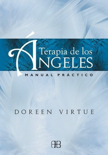 Terapia De Los Angeles Manual Practico Doreen Virtue 