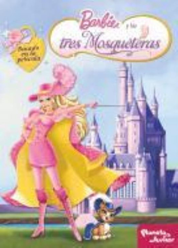 Barbie Y Las Tres Mosqueteras, De Nathan, Sarah. Editorial Planeta, Tapa Tapa Blanda En Español