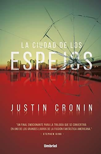 Libro : La Ciudad De Los Espejos - Cronin, Justin