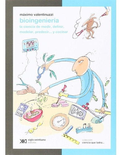 Bioingenieria - Valentuzzi Maximo- Siglo X X I 