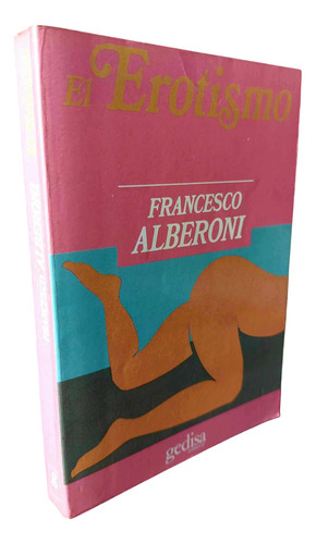 El Erotismo - Francesco Alberoni