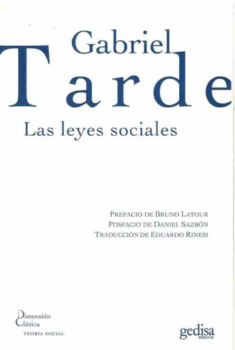 Las leyes sociales, de Tarde, Gabriel. Serie Dimensión Clásica Editorial Gedisa en español, 2013