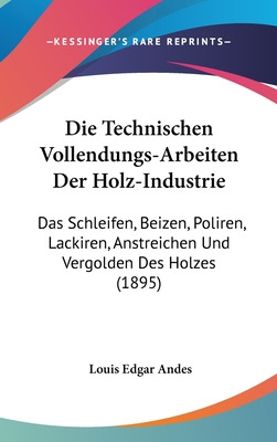 Libro Die Technischen Vollendungs-arbeiten Der Holz-indus...