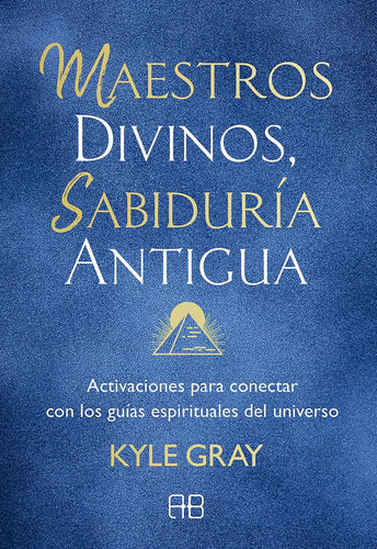 Maestros Divinos, Sabiduría Antigua - Gray, Kyle