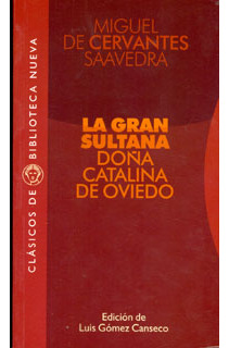 La Gran Sultana Doña Catalina De Oviedo