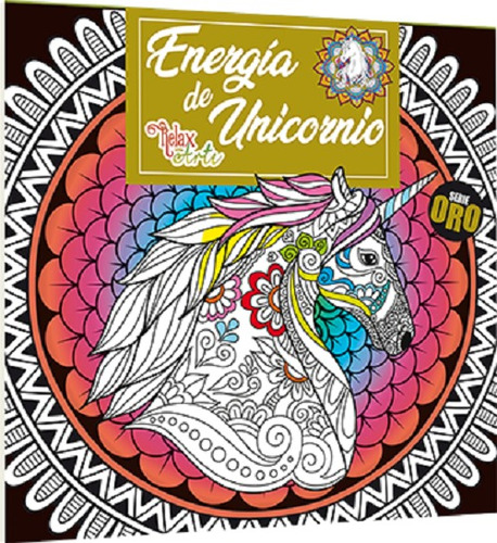 Relax Arte - Serie Oro : Energía De Unicornio