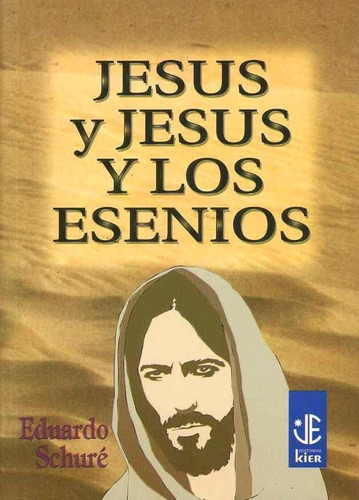 Jesús Y Jesús Y Los Esenios