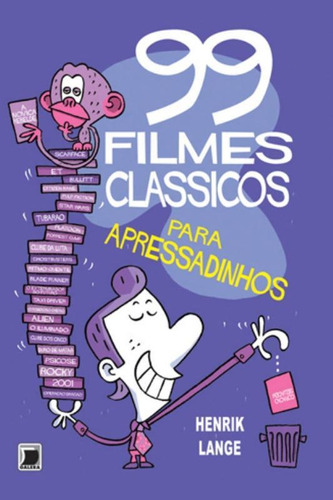 99 filmes clássicos para apressadinhos, de Lange,Henrik; Wengelewski,Thomas. Editora Galera, capa mole em português, 2021