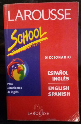 Diccionario Larousse School / Español - Ingles 