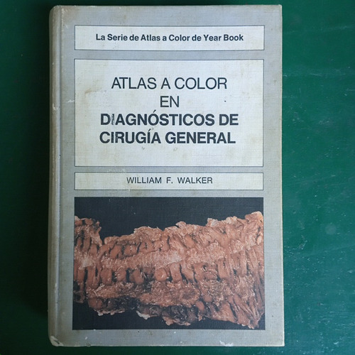 Atlas A Color En Diagnosticos De Cirugia General