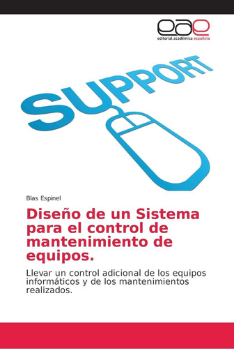 Libro: Diseño De Un Sistema Para El Control De Mantenimiento