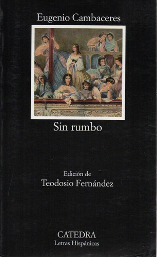 Sin Rumbo - Cambaceres - Catedra             