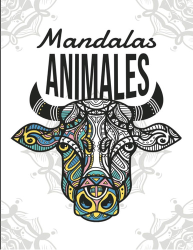 Libro: Mandalas Animales: Libro Para Colorear Para Adultos Y