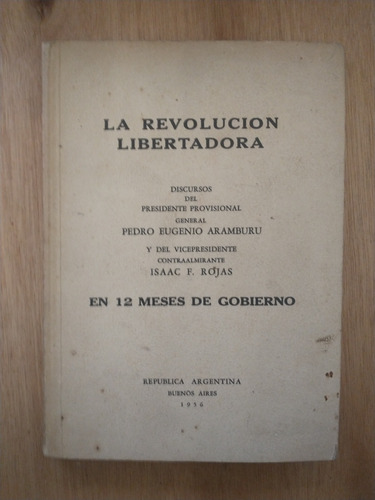 La Revolución Libertadora - Pedro E. Aramburu Y Isaac Rojas