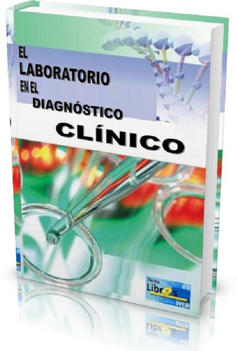 El Laboratorio En El Diagnóstico Clínico - Pdf