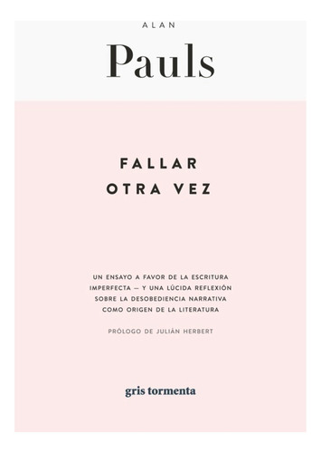 Fallar Otra Vez - Alan Pauls