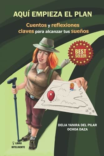 Aqui Empieza El Plan Cuentos Y Reflexiones Claves.., De Ochoa Daza, Delia Yanira Del Pilar. Editorial Independently Published En Español