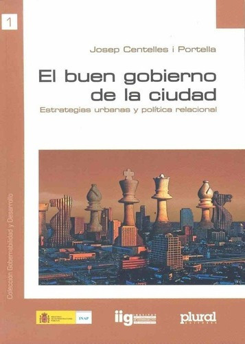 El Buen Gobierno De La Ciudad - Centelles I Portella, de CENTELLES I PORTELLA, JOSEP. Editorial PLURAL en español
