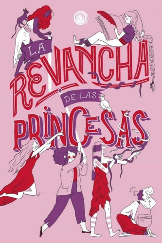 La Revancha De Las Princesas - Varios Autores