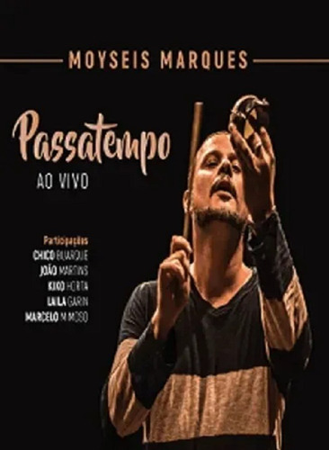 Dvd - Moyseis Marques - Passatempo Ao Vivo