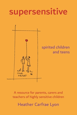 Libro Supersensitive Spirited Children And Teens: A Resou...