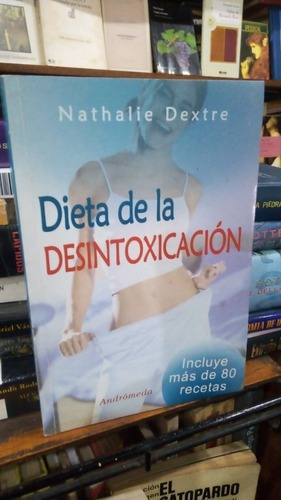 Nathalie Dextre - Dieta De La Desintoxicacion&-.