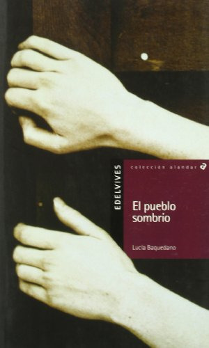 Libro El Pueblo Sombrío De Lucía Baquedano Ed: 2