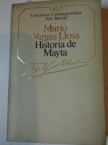Historia De Mayta - M. Vargas Llosa - Seix Barral- L210 