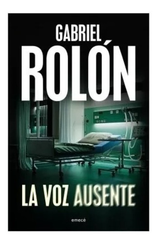 La Voz Ausente - Gabriel Rolon - Libro Nuevo