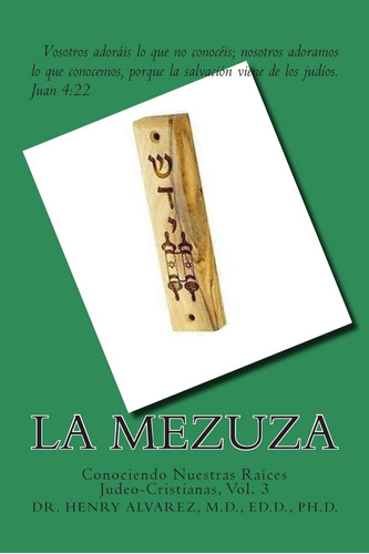 Libro La Mezuza-henry Alvarez Md