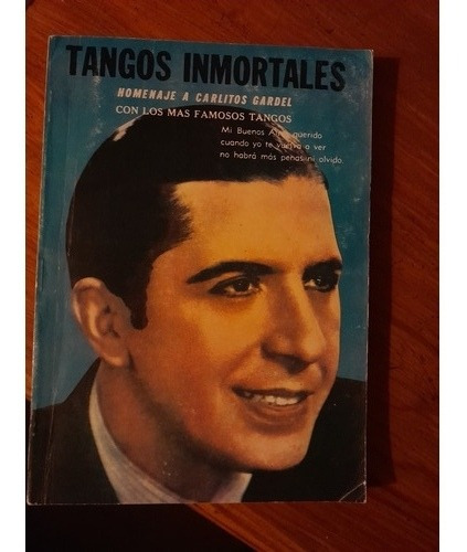 Tangos Inmortales.  Homenaje A Carlitos Gardel T