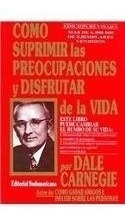 Libro Como Suprimir Las Preocupaciones Y Disfrutar De La Vid