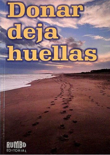 Donar Deja Huellas, De Vv. Aa.. Editorial Rumbo, Tapa Blanda, Edición 1 En Español