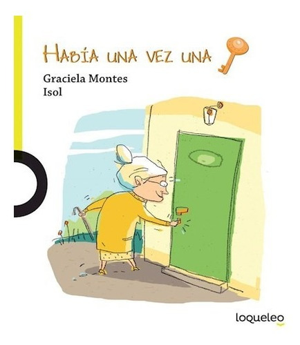 Libro Habia Una Vez Una Llave De Graciela Montes