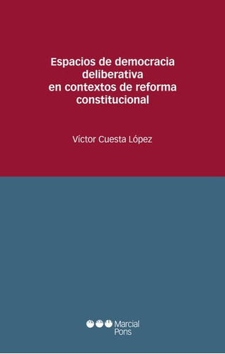 Espacios De Democracia Deliberativa En Contextos De Reforma