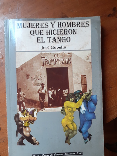 Mujeres Y Hombres Q Hicieron El Tango // Gobello-no Env Expr