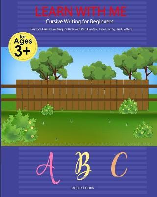 Libro Learn With Me : Cursive Writing For Beginners: Curs...