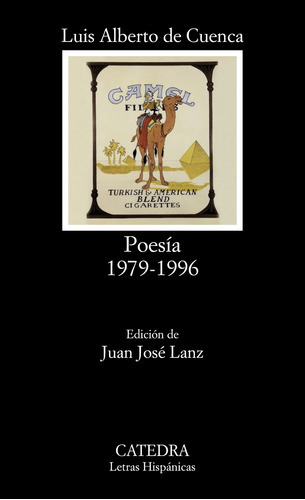 Poesia  1979 - 1996, De Luis Alberto De Cuenca. Editorial Cátedra, Tapa Blanda En Español