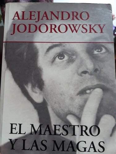 Libro El Maestro Y Las Magas De Alejandro Jodorosky 
