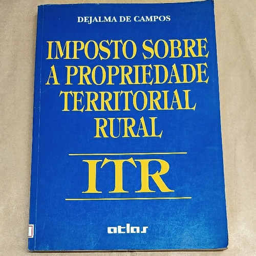 Imposto Sobre A Propriedade Territorial Rural - Itr
