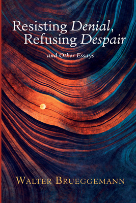 Libro Resisting Denial, Refusing Despair - Brueggemann, W...