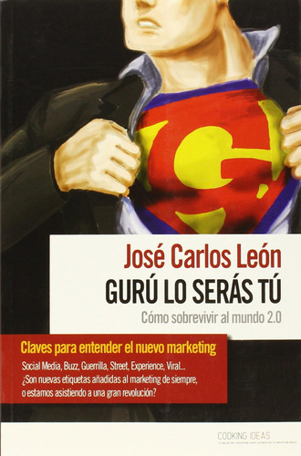 Libro: Gurú Lo Serás Tú. León Delgado, José Carlos. El Viso 